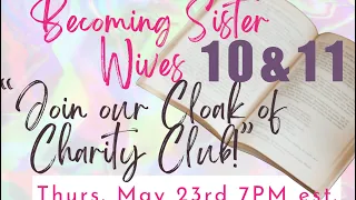 "Cloak of Charity "Club Chap 10 Welcome all SISTER FRIENDS!