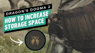 Dragon's Dogma 2: Best Ways to Manage Your Inventory | Increase Storage Space