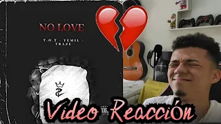Video Reacción / No Love - TOT OFICIAL x Yemil x Traze