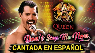 ¿Cómo sonaría "DON'T STOP ME NOW" en Español? (Cover Latino) Adaptación / Fandub