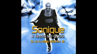 Sonique - It Feels So Good (D.J.N.Hiss Remix) 2