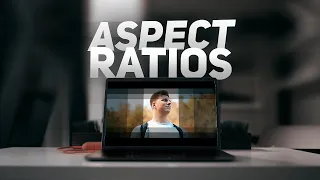 EVERYTHING You NEED to Know About ASPECT RATIOS Explained