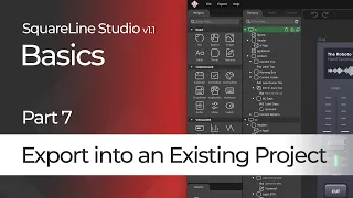 Export into an Existing Project | Basics Tutorial #7 | SquareLine Studio