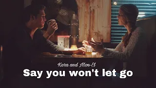 Kara and Mon-el | Say you won’t let go