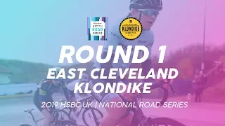 Round 1: Women's East Cleveland Klondike - 2019 HSBC UK | National Road Series - Full TV Highlights