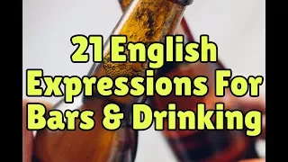21 English words and expressions for the bar