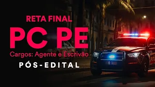 Reta Final PC PE Agente e Escrivão - Pós-Edital: Noções de Direito Constitucional