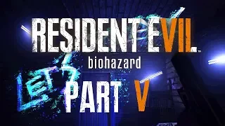 Resident Evil 7 (Biohazard) Blind Live Stream Part 5