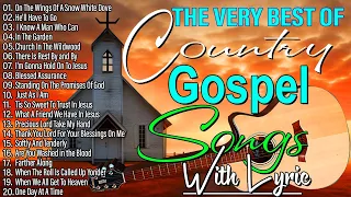 The Very Best of Country Gospel Songs With Lyrics -Top Christian Country Gospel Playlist