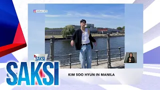 SAKSI Recap:  Kim Soo Hyun in Manila Originally aired (MAY 8, 2024)