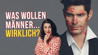 Männer verstehen: Was Männer wirklich wollen von uns Frauen & in Beziehung