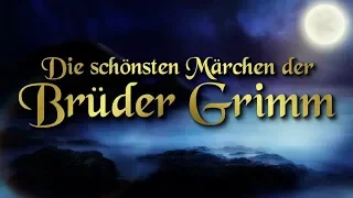Die schönsten Märchen der Brüder Grimm für Kinder und Erwachsene (Hörbuch deutsch)