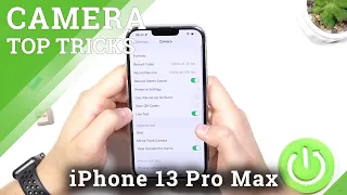 Camera Top Tricks for iPhone 13 Pro Max – Best Camera Functions