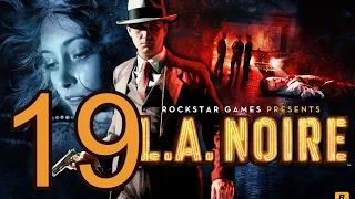 Прохождение L.A. Noire  — Часть 19: Обнаженный город