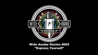 Wide Awake Stories #002 - "Express Yourself" ft. Rabbit in the Moon, Dream Rockwell & Lady Casa