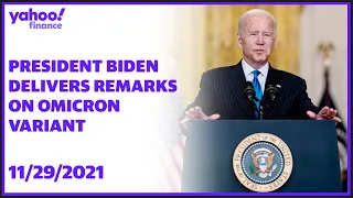 President Biden delivers remarks on Omicron variant of coronavirus