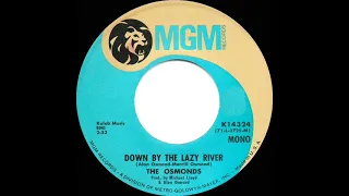 1972 HITS ARCHIVE: Down By The Lazy River - Osmonds (mono 45)