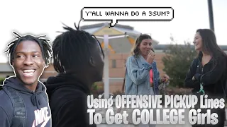 Using OFFENSIVE PICKUP Lines To Get COLLEGE Girls