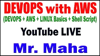 DEVOPS with AWS tutorials  by Mr. Maha Sir