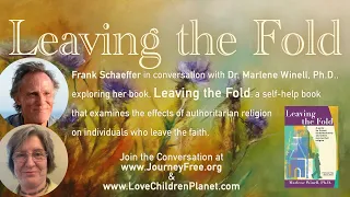 In Conversation… with Frank Schaeffer • Leaving the Fold with Dr. Marlene Winell