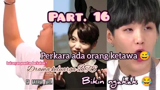 Part.16 Drama Keluarga BTS 💜 " yeontan yg berkokok🤭🤣" 😂 Bikin ngakak