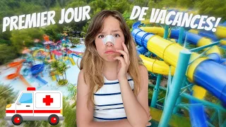 PREMIER JOUR DE VACANCES ça tourne mal !!!