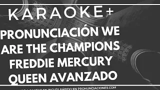 Karaoke y Pronunciación We Are the Champions Freddie Mercury Queen Avanzado en Inglés al español sub