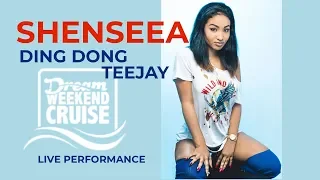 SHENSEEA DREAM WEEKEND CRUISE (feat Ding Dong & Teejay) 2019 Live Performance