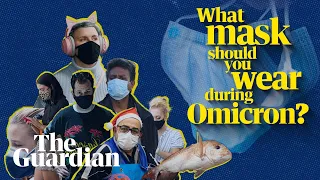 What face mask should you wear during the Omicron outbreak: N95, KF94, cloth, P2? – explainer