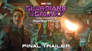 Guardians of the Galaxy Volume 2.5 (Fan Edit) | Final Trailer