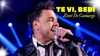 (( TE VI BEBI )) Zezé Di Camargo - Te Vi, Bebi   Zezé Di Camargo