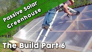 Passive Solar Greenhouse Build Part 6 - The Polycarbonate Glazing and Rain Harvesting