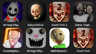Mr Hopp's Playhouse 2,Baby In Yellow,Death Park 2,Granny Chapter Two,Crazy Neighbor Doctor,Baldis,..