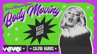 Eliza Rose, Calvin Harris - Body Moving (Special Request Remix - Official Audio)
