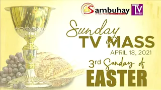 Sambuhay TV Mass | April 18, 2021 | Third Sunday of Easter