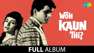 Woh Kaun Thi | Full Album | Sadhana | Manoj Kumar | Lata Mangeshkar