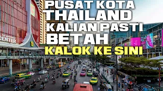 KOTA THAILAND BANGKOK KOTA INI SANGAT RAME DAN NYAMAN UNTUK DI KUNJUNGI