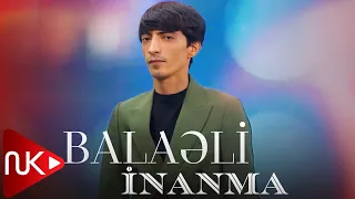 Balaeli - İnanma 2023 (Klip)