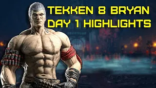 TEKKEN 8 BRYAN DAY 1 HIGHLIGHTS