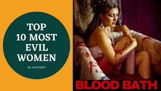 Top 10 Most Evil Women |  Evil Queen in History