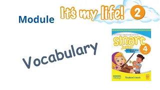 Vocabulary Module 2 Smart junior 4