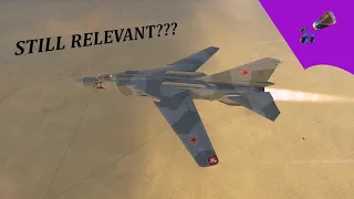 I Tried The MiG 23 ML To See if it Was Still Relevant...