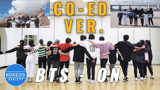 [Koreos Variety] Co-Ed Version: BTS - ON  | Koreos