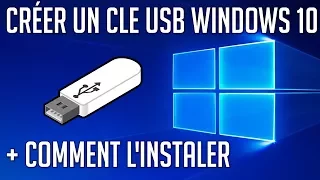 Créer une Clé USB Windows 10 + l’installer