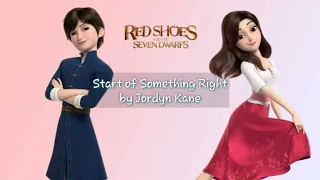 Start of Something Right Lyrics by Jordyn Kane | RED SHOES AND THE SEVEN DWARFS OST