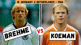 Andreas BREHME vs Ronald KOEMAN 1986 (W. Germany x Netherlands)