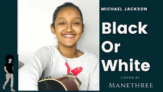 Michael Jackson - Black Or White Cover By Manethree