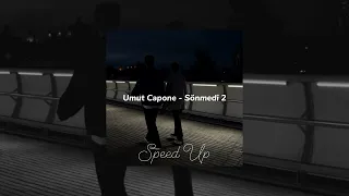 Umut Capone - Sönmedi 2 (speed up/şarkı sözleri) #TikTok