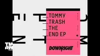 Tommy Trash  - The End