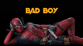 Deadpool || Bad Boy Song